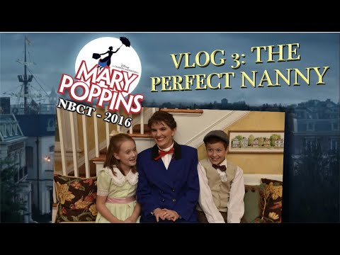 Mary Poppins Vlog 3 - The Perfect Nanny