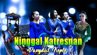 Download lagu NINGGAL KATRESNAN CAMPURSARI DANGDUT KOPLO KENDANG RAMPAK mp3
