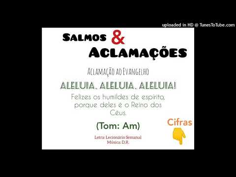 ALELUIA - FELIZES OS HUMILDES DE ESPÍRITO (Salmos e Aclamações - D.R) - CATÓLICA