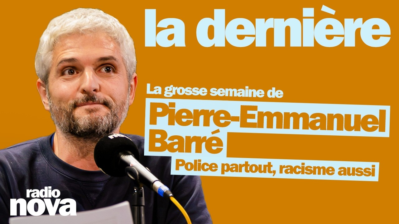 Vidéo de Pierre-Emmanuel Barré dans La dernière sur Radio Nova