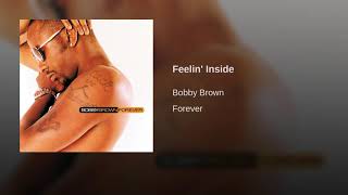Bobby Brown Feelin&#39; Inside