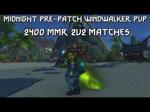 Midnight Pre-Patch Windwalker Monk PvP || First Midnight 2's Session || WoW Patch 12.0