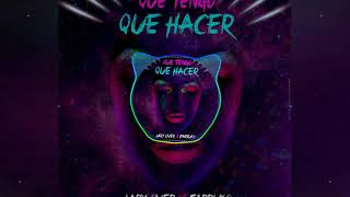 Que Tengo Que Hacer Lary Over Ft. Farruko.