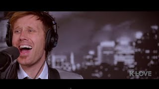 K-LOVE - Building 429 &quot;Press On&quot; LIVE