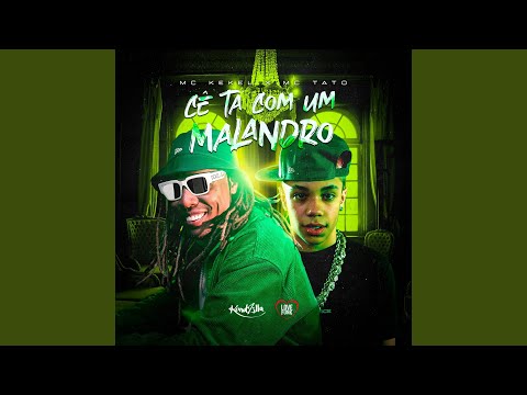 Ce Ta Com Um Malandro