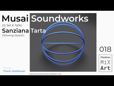 Plankton MiXArt #018- Musai Soundworks x Sânziana Tarța