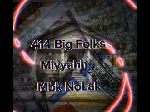 414 Big Folks x Miyyahh x Mbk Nolak (whole team backup)