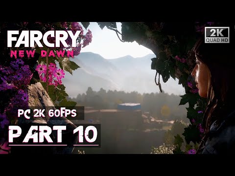 FAR CRY NEW DAWN Gameplay Walkthrough Part 10 FULL GAME [1440p 2K 60FPS PC] - No Commentary