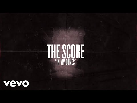 In My Bones by The Score