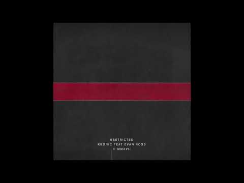 Kronic - Restricted feat. Evan Ross