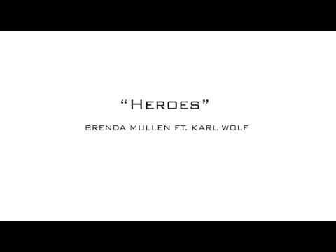 Brenda Mullen Ft. Karl Wolf - "Heroes" (Audio Only)