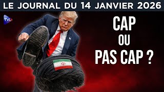 Iran : Quels sont les projets de Donald Trump ?  - JT du mercredi 14 janvier 2026