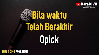 Download lagu Opick - Bila Waktu Telah Berakhir (Karaoke) RELIGI mp3