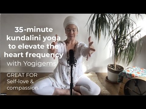 30 minute kundalini yoga to elevate the heart frequency |  Yogigems
