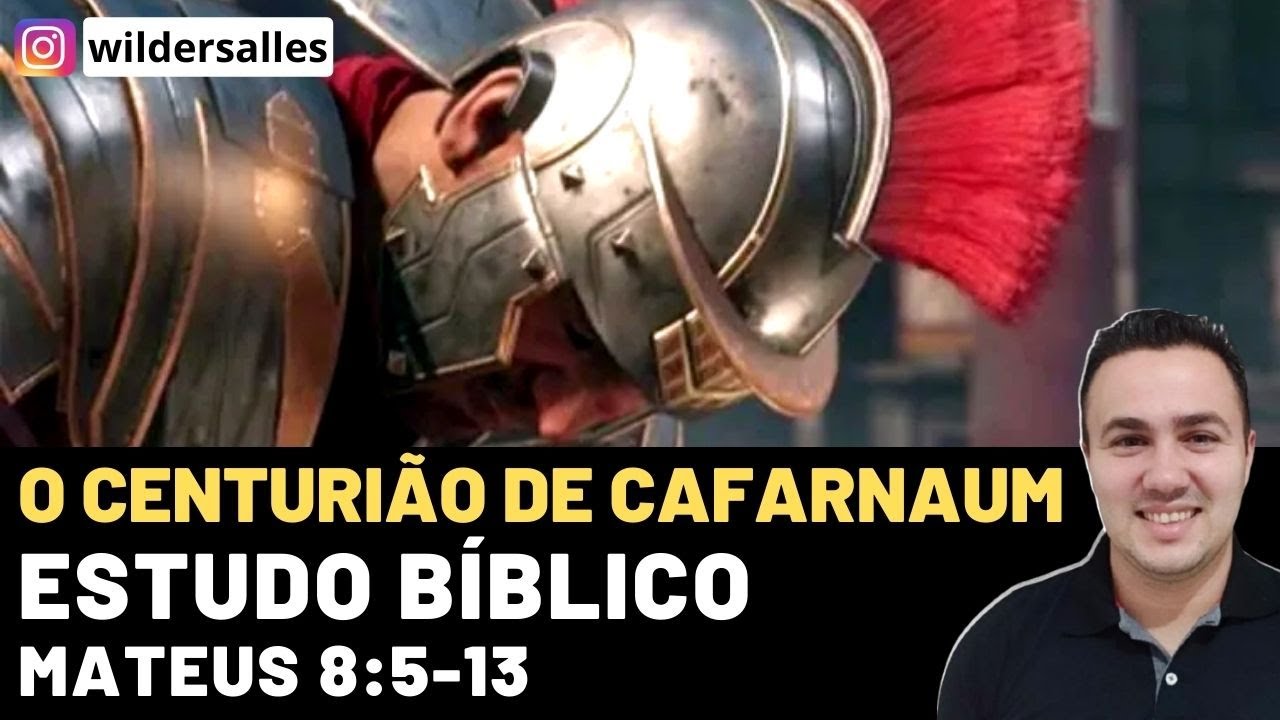 O CENTURIÃO DE CAFARNAUM ( ESTUDO BÍBLCO FÁCIL )