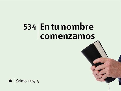 himno 534 En tu nombre comenzamos