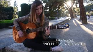 No puedo vivir sin ti (Los Ronaldos) | Laura Salazar