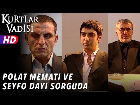 Polat Memati ve Seyfo Dayı Sorguda  - Kurtlar Vadisi | 24.Bölüm