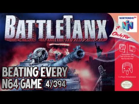 Beating EVERY N64 Game - BattleTanx (4/394)