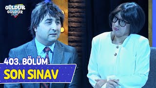 Son Sınav - 403. Bölüm (Güldür Güldür Show)