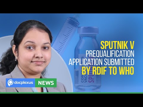 Sputnik V Prequalification Application Submitted by RDIF to WHO, And Many More