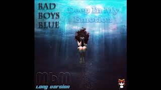 Bad Boys Blue - Deep In My Emotion Long Version (re-cut by Manaev)