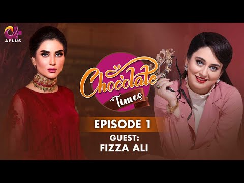 Chocolate Times - EP 1 | Ayesha Jahanzeb With Fiza Ali | Full EP | A Plus Entertainment | C2Q1