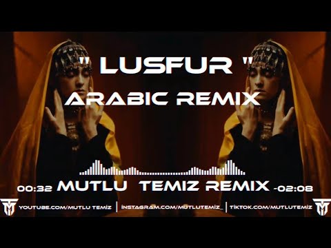 Mutlu Temiz - Lûsfur (Arabic Remix) #tiktokremix
