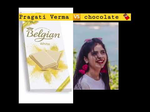 Pragati Verma 🆚️Chocolate   🍫 #pragativerma