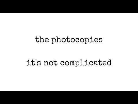 The Photocopies - It's Not Complicated (lyric video)