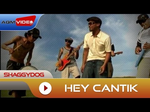 Shaggydog - Hey Cantik  | Official Video