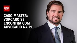 Vídeo: Vorcaro se encontra com advogado na Superintendência da PF | AGORA CNN