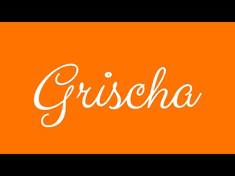 Learn how to Sign the Name Grischa Stylishly in Cursive Writing