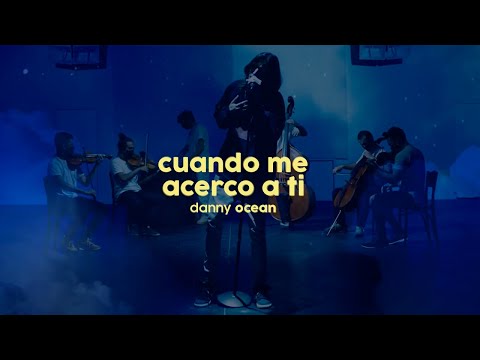 Danny Ocean - Cuando Me Acerco A Ti (Blue Acoustic Version)