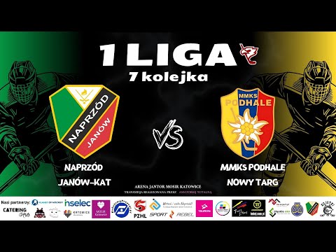 1 LIGA NAPRZÓD JANÓW KATOWICE VS MMKS PODHALE NOWY TARG