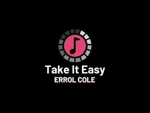 ERROL COLE | TAKE IT EASY | THE MIXER ALBUM
