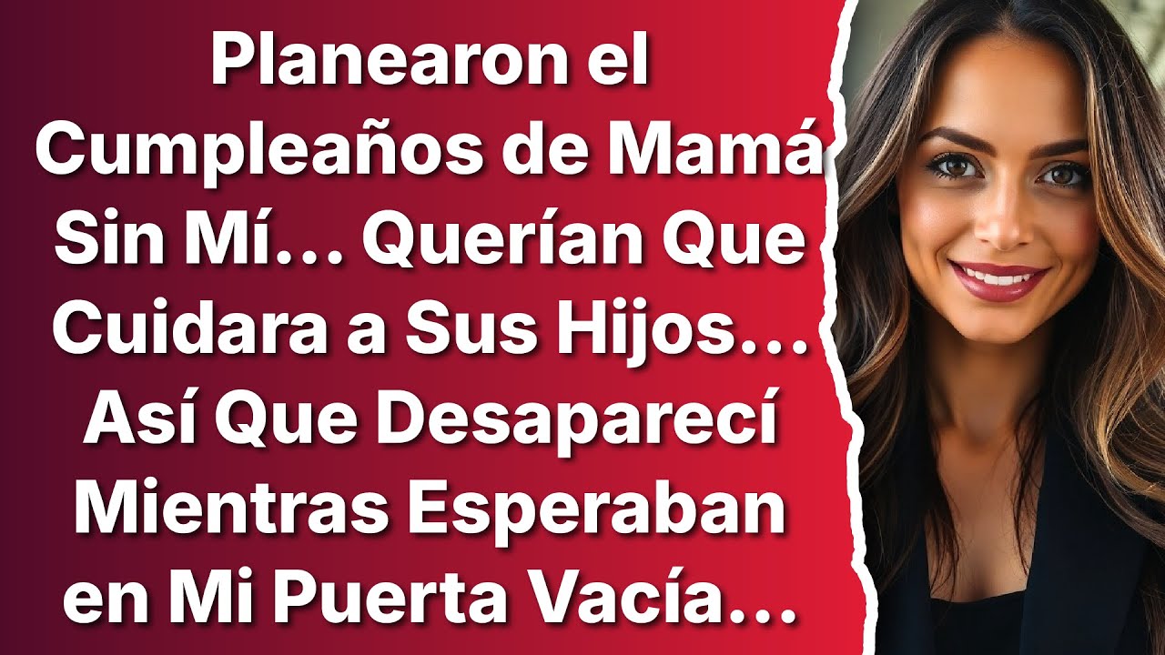 Planearon una Celebración Familiar Sin Mí... Me Querían de Niñera Mientras Ellos lo Disfrutaban