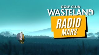 Golf Club Wasteland: Radio Mars