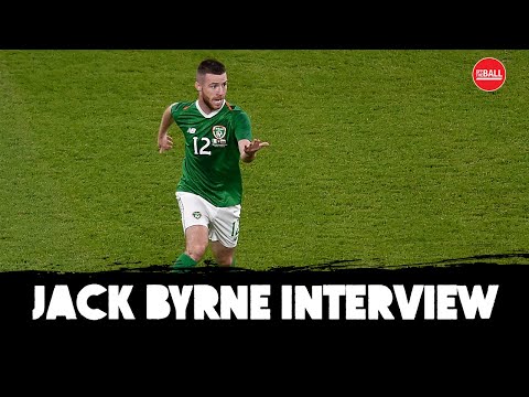 Jack Byrne | Ireland call-up, dream debut and emotional years away from home