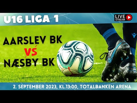 U16 Liga 1: Aarslev BK - Næsby BK