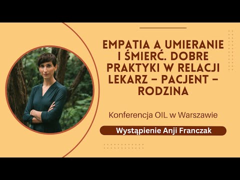 Przestrzeń dla dobrego pożegnania - wykład Anji Franczak