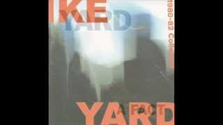 Ike Yard - M. Kurtz