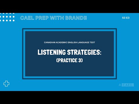 CAEL Prep - CAEL Listening Strategies (Practice 3) - S3 EP3