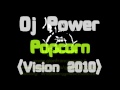 Dj Power - Popcorn (Vision 2010) 