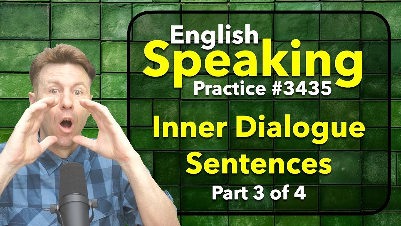 Inner Dialogue: English Speaking Practice Part 3