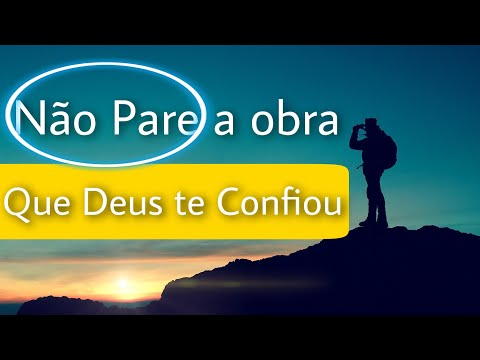 REAJA! Não pare a obra que Deus te confiou| Uma Palavra de Deus para você
