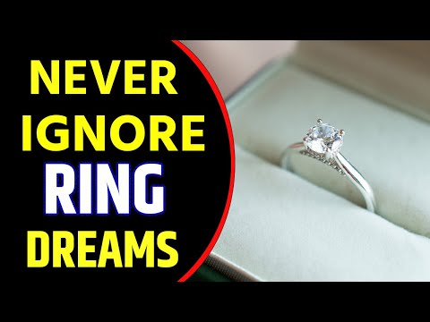 What does Ring Dream Meaning | Dreaming of Ring | Engagement Ring Dream Interpretation