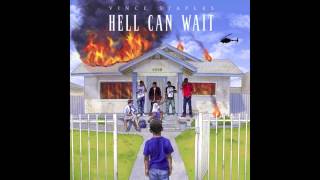 Vince Staples - Fire (Hell Can Wait)