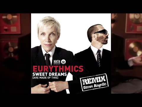 Eurythmics - Sweet Dreams (Are Made Of This) (Steve Angello Remix)