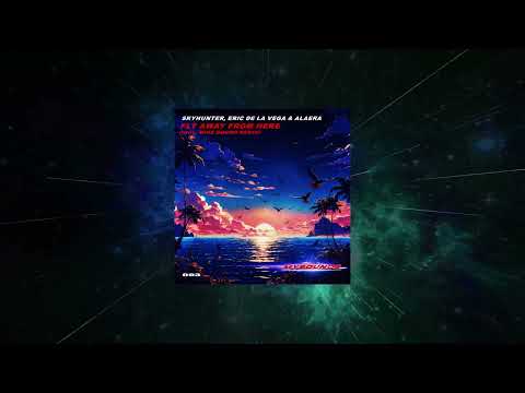 Skyhunter, Eric de la Vega & Alaera - Fly Away From Here (Mike Bound Remix) [MYBOUNDS]
